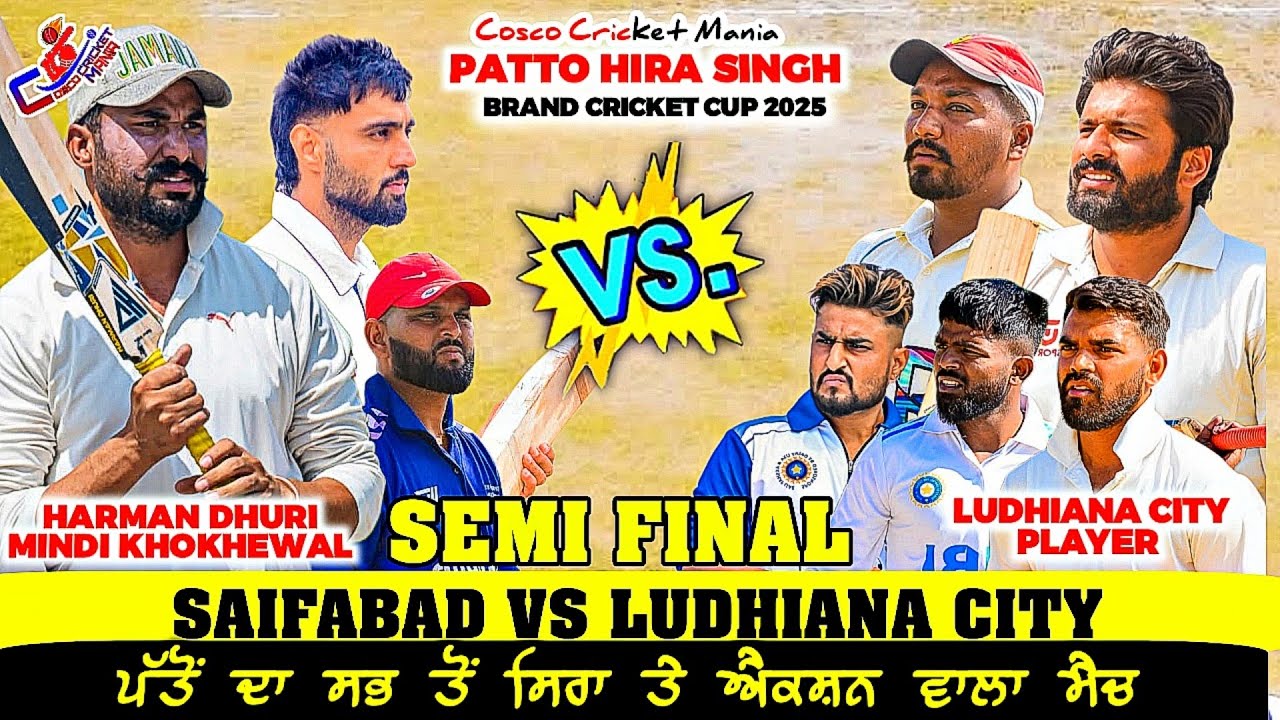 Semi-Saifabad(Harman Dhuri & Mindi) Vs Ludhiana City Cosco Cricket Mania