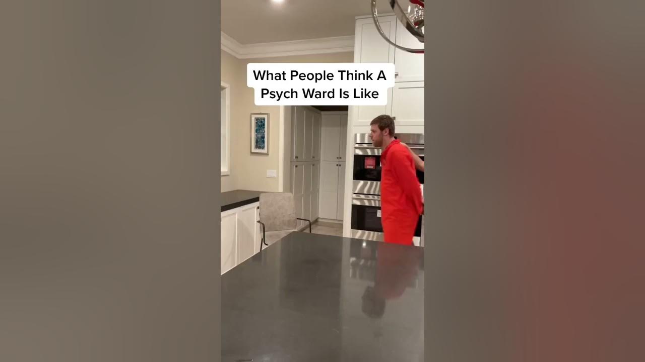 What People Think a Psych Ward Is Like