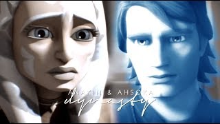 » Anakin & Ahsoka || Dynasty