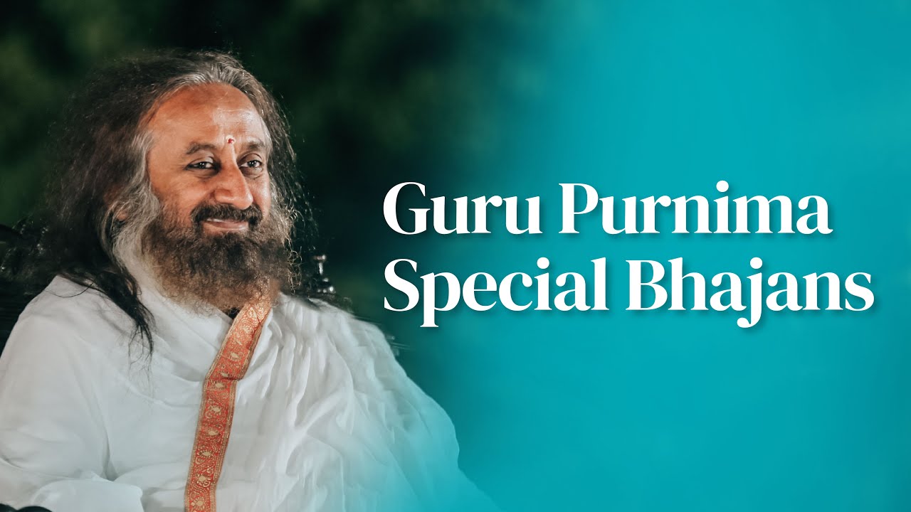 Guru Purnima 2021 Bhajans  Top 5 Art Of Living Guru Bhajans  Popular Guru Bhajans 