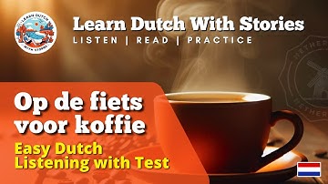 Dutch Listening Practice for Beginners – Op de fiets voor koffie (A1/2 Story)
