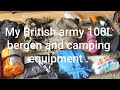 My British army 100l bergen and camping equipment for a overnighter.