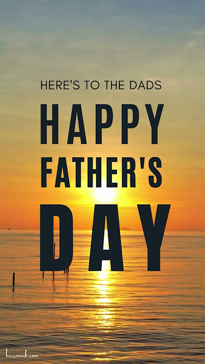 Happy Father's Day | Here's to the Dads