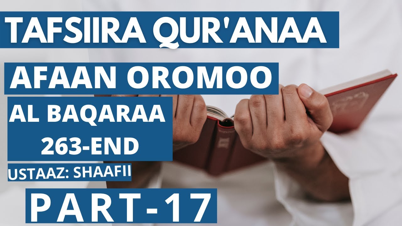 Tafsiira Qur'aana afaan Oromoo _ Al Baqaraa 263- end ustaaz shaafii