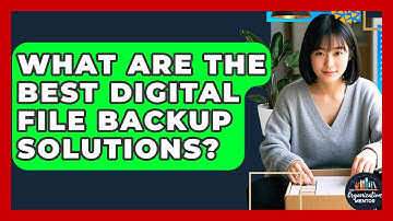 What Are The Best Digital File Backup Solutions? - Your Organization Mentor