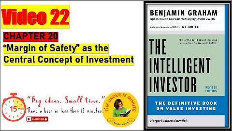 Chapter 20 : " Margin of Safety" as the Central Concept of Investment