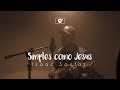 Simples como Jesus  (LiveSession) // Izaac Santos