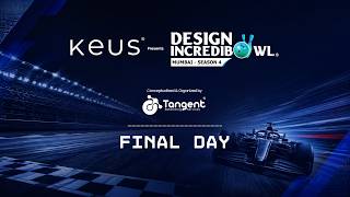 Keus presents Design IncrediBowl Mumbai Season 4 - FINAL DAY