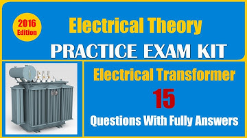 Electrical Transformer Quiz Questions (15 Questions With Fully Answers)