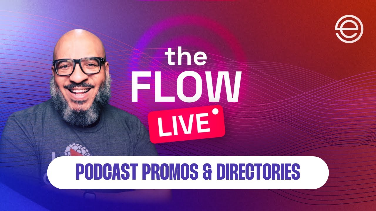 Podcast Promos & Submitting to Directories with Captivate | The Flow BONUS Podcast Promos & Submitting to Directories with Captivate | The Flow BONUS
