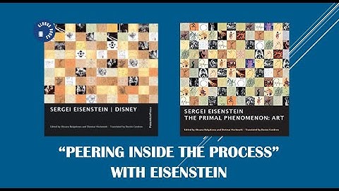 "Peering inside the Process" with Sergey Eisenstein: Early Cinema