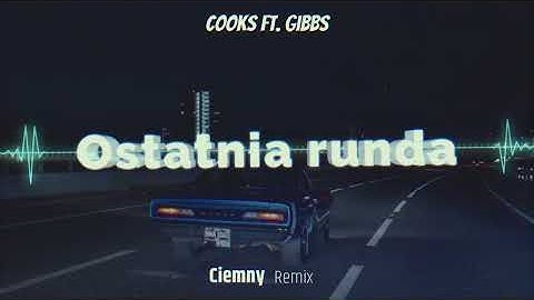 Cooks ft. Gibbs - Ostatnia runda (Ciemny Remix)