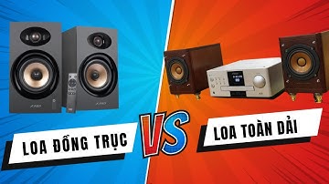 2024 rồi mà KHÔNG phân biệt được loa đồng trục và loa toàn dải thì vứt !