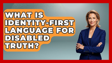 What Is Identity-first Language For Disabled Truth? - Your Disabled Truth