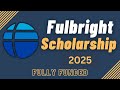 Fulbright Scholarship 2022-2023 | Application Process | Fully Funded | Scholarships in USA