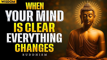 How to Think Clearly & Make Better Decisions | Buddhist Philosophy
