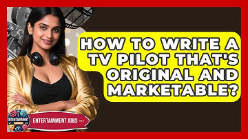 How To Write A TV Pilot That