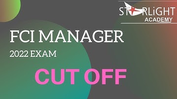 Cut Off FCI MANAGER 2022 December 17 | Starlight Academy
