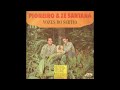 Pioneiro e Zé Santana - Nosso romance