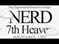 NERD 7th Heaven – New Experimental Research in Design Conference, November7th |  Berlin