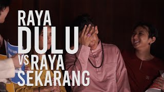 Raya Dulu Vs Raya Sekarang - Episod 1