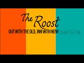 THE ROOST: Out with the Old, Inn with the New: Chapter One