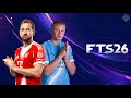 FTS 26™ Android Offline [300MB] – Best Graphics, Real Camera Angles, Real Faces &amp; the Latest 2025/26