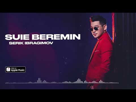 Serik Ibragimov – Suie beremin (премьера песни) 2023