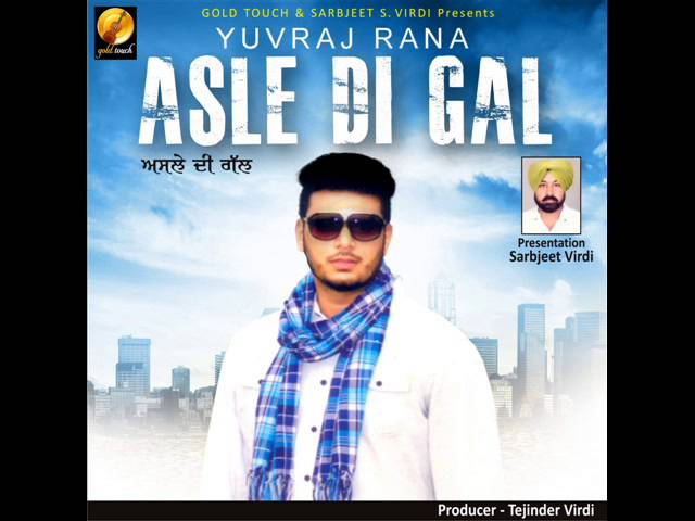 New Punjabi Album | Asle Di Gal | Yuvraj Rana | Gold Touch Music class=