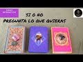 Tarot SI O NO pregunta lo que quieras