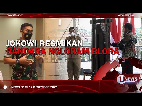 JOKOWI RESMIKAN BANDARA NGLORAM BLORA | U-NEWS