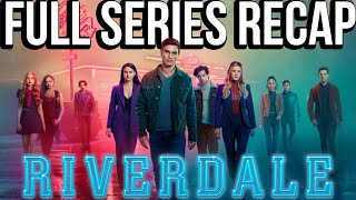 RIVERDALE Full Series Recap | Season 1-7 Ending Explained