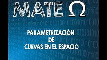 Parametrización de curvas en el espacio