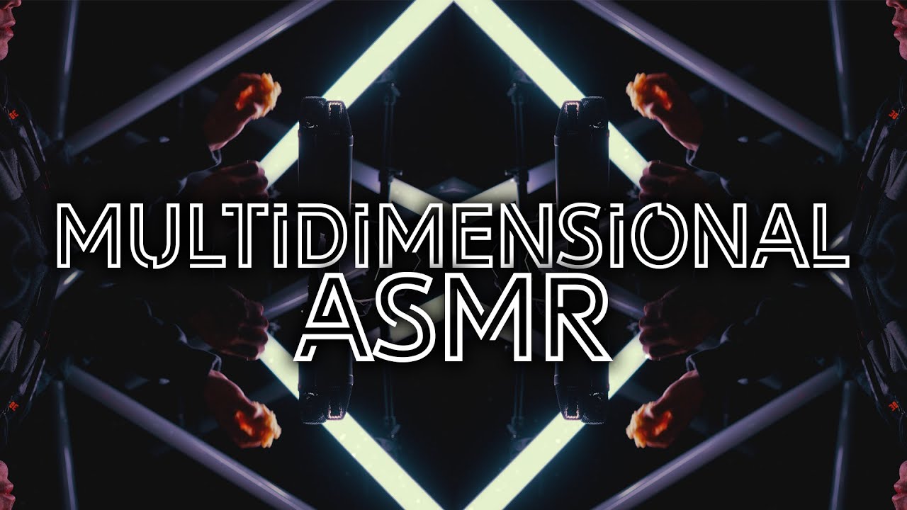 MULTIDIMENSIONAL ASMR | SLEEP. DREAMING. SEMBLANCE. | Presented in 8K
