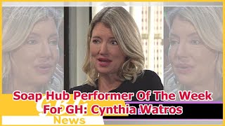 Soap Hub Performer Of The Week For GH Cynthia Watros