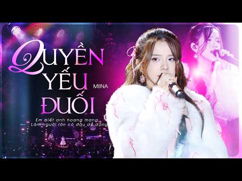 QUYỂN YẾU ĐUỐI - MIINA x RIN9 | Ca Khúc Làm Mưa Làm Gió Tiktok 2026 - Em biết anh hoang mang...