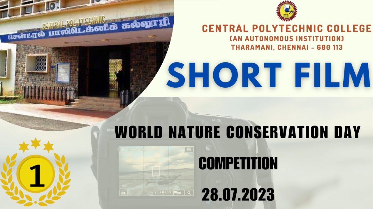 SHORT FILM (1ST PRIZE) | WORLD NATURE CONSERVATION DAY | 28.07.2023 | CPT,CHENNAI.