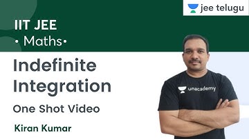 Indefinite Integration | One shot Video | IIT JEE | JEE Telugu | Kiran Kumar