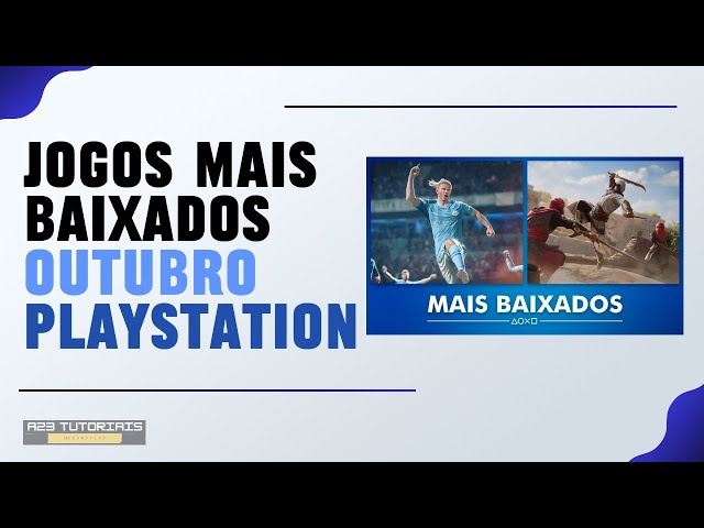 PlayStation divulga lista dos jogos mais baixados no mês de outubro - Drops  de Jogos