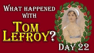 Jane Austen Advent Calendar Day 22: What Happened With Jane Austen And Tom Lefroy?