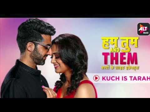 Kuch Is Tarah- Full Song | Hum Tum and Them | Alt Balaji | Kingshuk Chakravarty