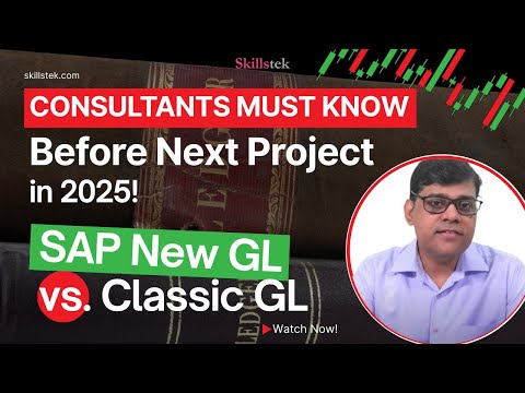 SAP Consultants Must Know it For Next Project! - Why Choose New GL Over Classic GL (2025)?