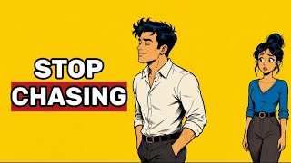 Stop Chasing Her — Do This Instead (It Changes Everything)