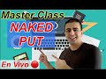 MASTER CLASS EN VIVO 🔴 Naked Put - Conceptos, retornos y riesgos.