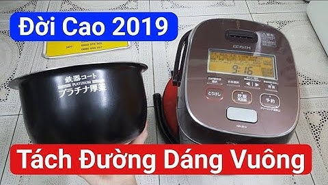 QUÁ ĐẸP - Đời cao 2019 | Nồi cơm 1 lít TÁCH ĐƯỜNG Zojirushi NW-JB10 | 0985851342