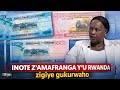 🚨DORE IMPAMVU BNR IGIYE GUKURAHO INOTE Z'AMAFRANGA Y'U RWANDA/ UMUYOBOZI MUKURU ARABISOBANUYE