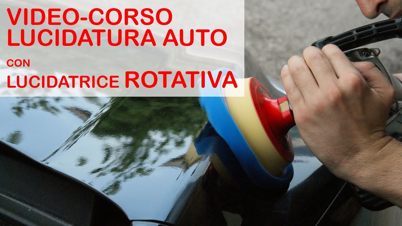 Video corso lucidatura auto detailing con lucidatrice rotativa