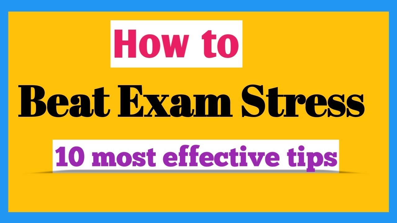How to beat Exam Stress- 10 most effective tips in English. - YouTube