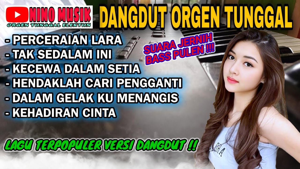 DANGDUT ORGEN TUNGGAL NINO MUSIK❗LAGU TERVIRAL VERSI DANGDUT ❗Perceraian lara, Tak sedalam ini