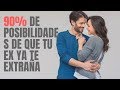 90% De Posibilidades De Que Tu Ex Ya Te Extraña